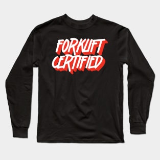 Forklift Certified Meme Long Sleeve T-Shirt